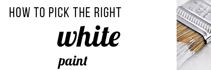 how-to-pick-the-right-white-paint